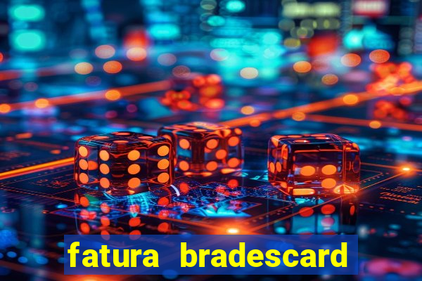 fatura bradescard casas bahia